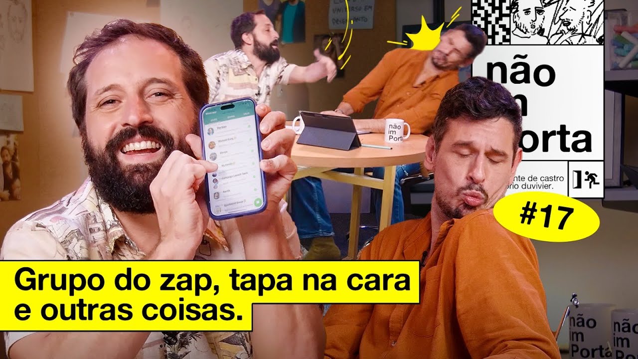 GRUPO DO ZAP, TAPA NA CARA E OUTRAS COISAS | NÃO IMPORTA #17