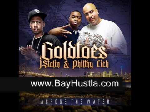 Goldtoes f/ J. Stalin & Philthy Rich "Across The Water"