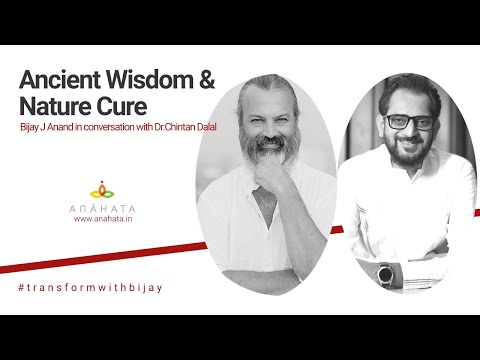 Ancient Wisdom and Nature Cure with Dr Chintan Dalal