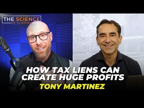 The Hidden Gem of Tax Lien Investing with 33-Year Expert | Tony Martinez