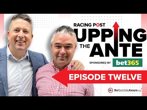 Upping The Ante | Episode 12 | Cheltenham Festival 2023 Ante-Post Tips