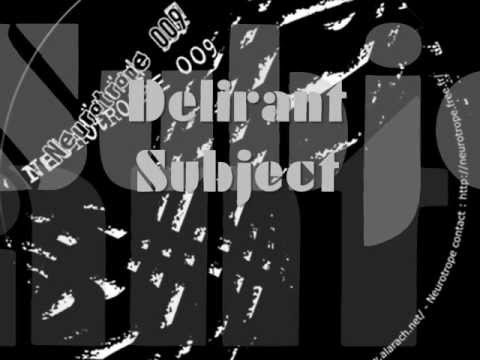 NEUROTROPE 009 - Alarach - "Delirant Subject"