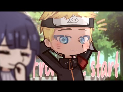 ⋆˚࿔ From The Start 𝜗𝜚˚⋆ ||🧣NaruHina!🍥|| Naruto ||