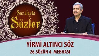 Sorularla Sözler - 323. Bölüm - 26.Sözün 4. Mebhası