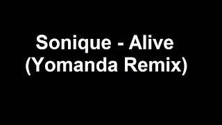 Sonique - Alive (Yomanda Remix)