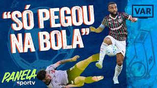 VAR EM FLUMINENSE X ATHLETICO-PR VIU FALTA EM SAMUEL XAVIER: FOI NA BOLA??? | Panela sportv
