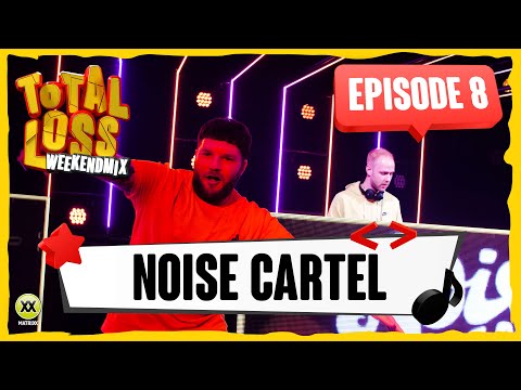 Total Loss Weekendmix | Episode 8 - Noise Cartel