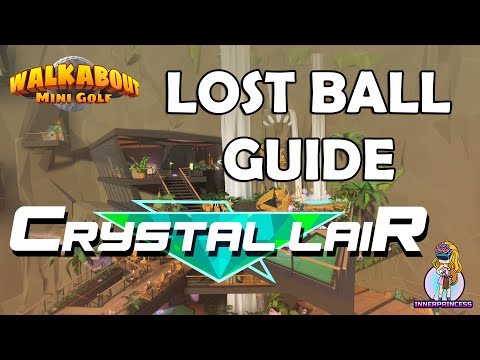 Lost Ball Guide - Crystal Lair - Walkabout Mini Golf