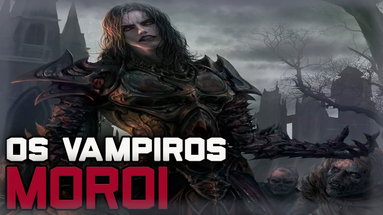 Os Vampiros Moroi - Mitologia Romena