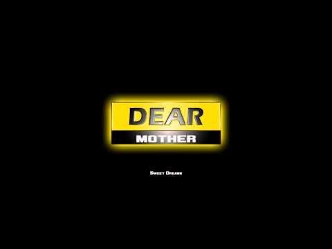 Dear Mother - Sweet Dreams