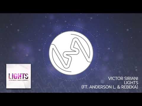 Victor Siriani - Lights (Ft. Rebeka & Anderson L.)