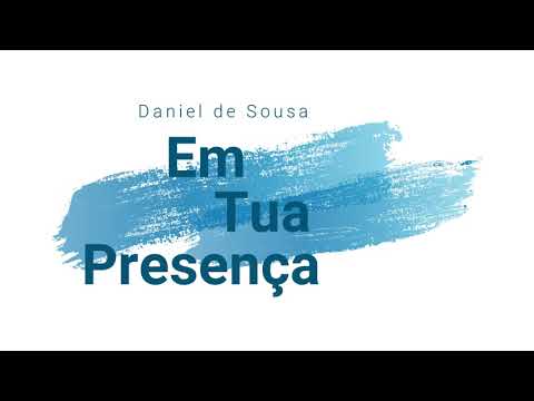 Em Tua Presença - Daniel Souza