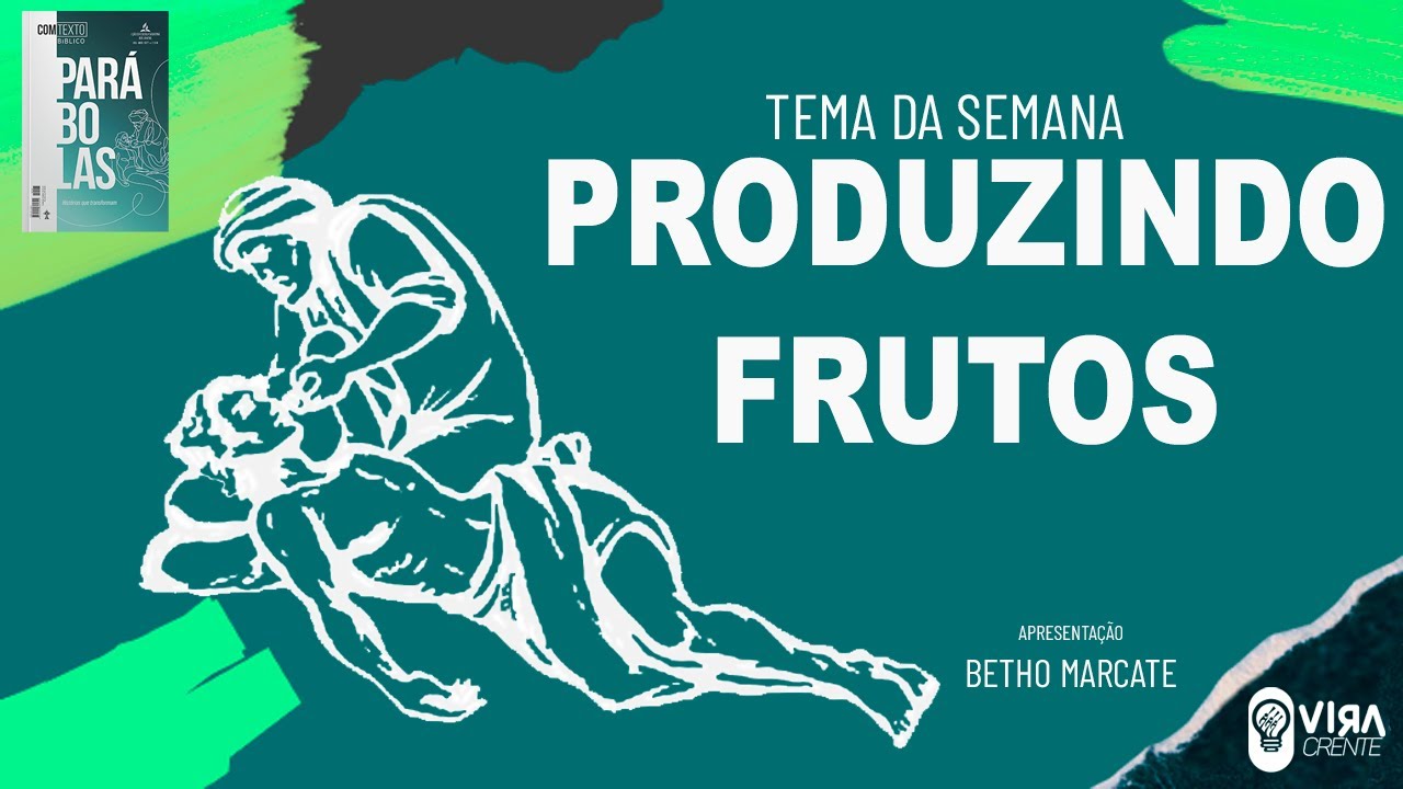 Lição Jovem da Escola Sabatina : Produzindo Frutos- Lição 8 - 3º Trimestre 2024