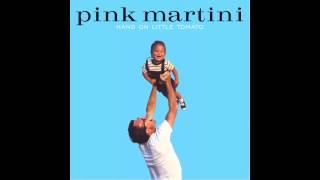 Pink Martini - Let's never stop falling in love