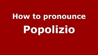 How to pronounce Popolizio