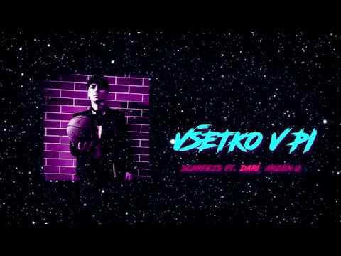 Scarfejs ft. Dari, Arzen Q - VŠETKO V PI