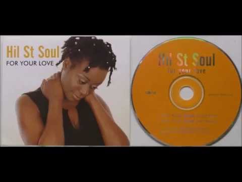 Hil St Soul - For Your Love