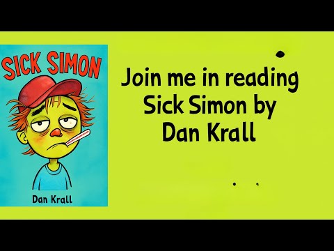 Sick Simon | Read Aloud for Kids | Dan Krall Storytime