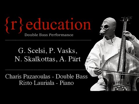 CHARIS PAZAROULAS - {r}education | Music by Scelsi, Vasks, Skalkottas and Pärt