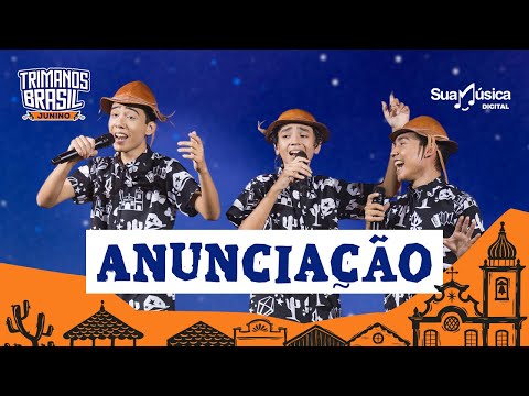 @trimanosbrasil - Anunciação (SUA MÚSICA) | CLIPE OFICIAL