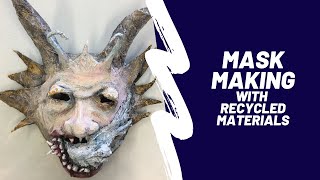 Mask Making with Papier Mache and recycled materials. Easy step by step tutorial for all levels.