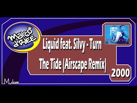 Liquid feat. Silvy - Turn The Tide (Airscape Remix) - 2000 (Con subtítulos en inglés y español)