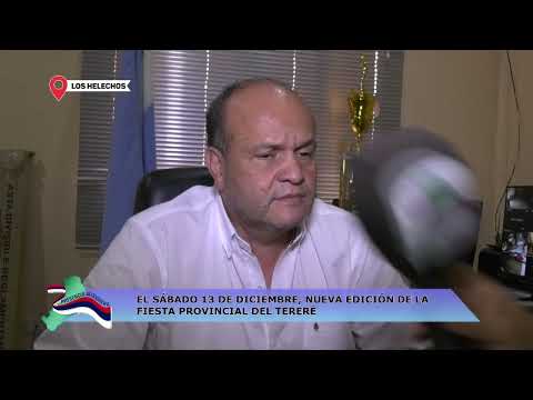 LOS HELECHOS: EL SÁBADO 13 DE DICIEMBRE 7° EDICIÓN DE LA FIESTA PROVINCIAL DEL TERERÉ