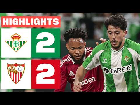 REAL BETIS 2 - 2 SEVILLA FC | HIGHLIGHTS LALIGA EA SPORTS