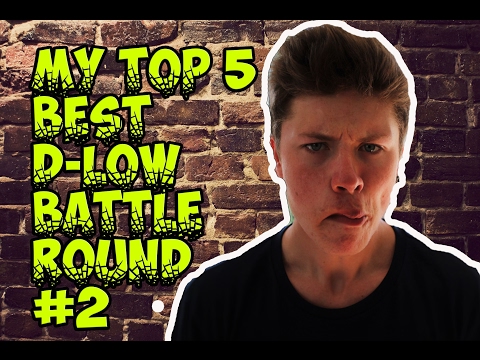 My Top 5 Best D-Low Battle Round #2