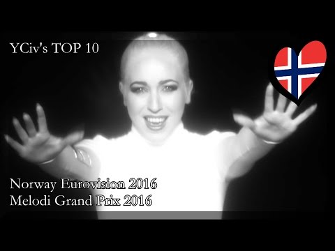 Norway Eurovision 2016 - YCiv's TOP 10 - Melodi Grand Prix 2016 - National Selection