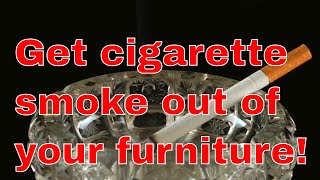 How To Get Cigarette Smell Out Of Furniture [Detailed Guide]