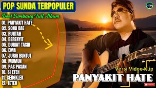 Download lagu Album Doel Sumbang || PANYAKET HATE - SONO BAE - RUNTAH - Pop Sunda Terpopuler 2025 - Paling Hits mp3