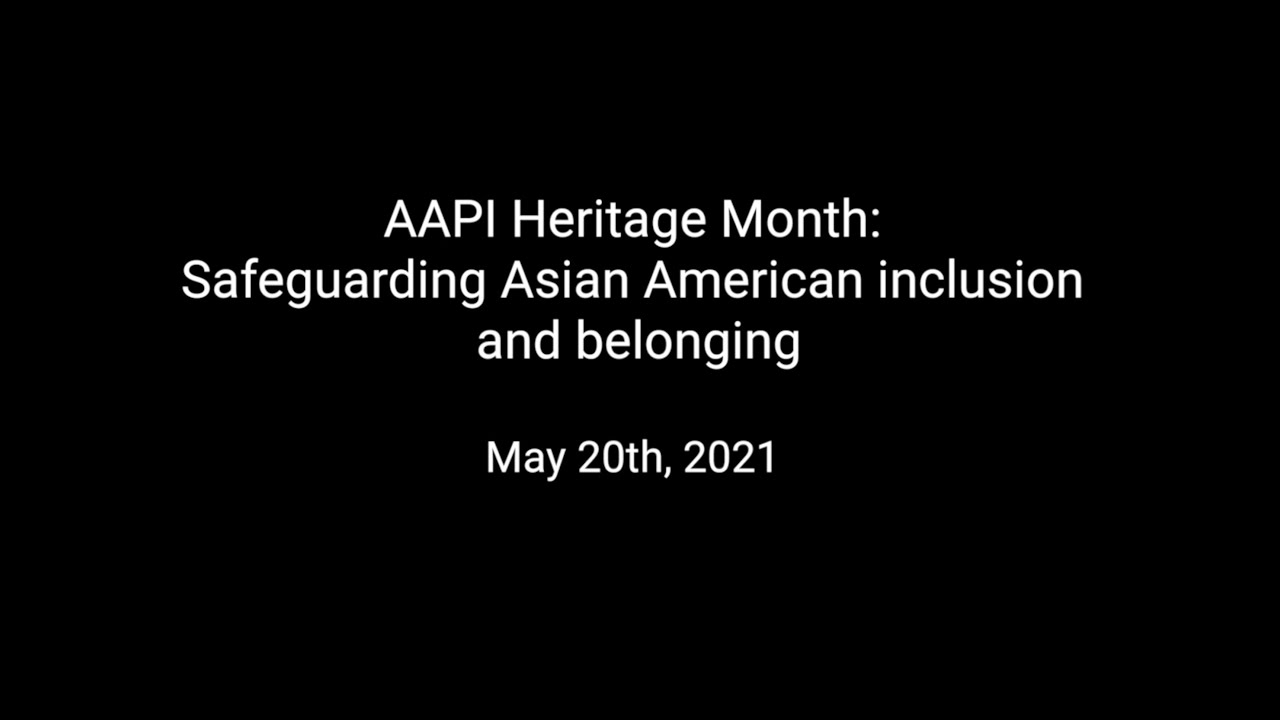 AAPI Heritage Month: Safeguarding Asian American inclusion and belonging