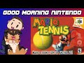 Good Morning Nintendo Mario Tennis N64