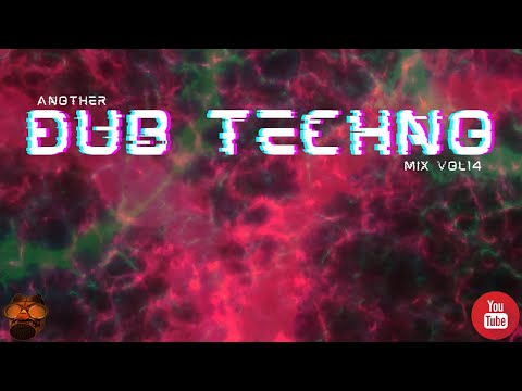Another Dub Techno mix Vol 14