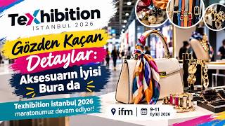 Texhibition 2026 Fuar Gezisi: En Yeni İplik ve Tekstil Aksesuarları