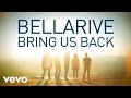 Bellarive - Bring Us Back (Lyric Video) 