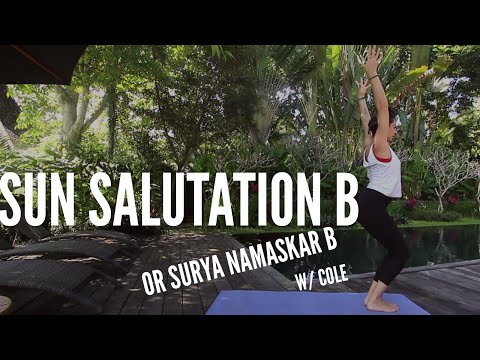 Sun Salutation B - Surya Namaskar B-  Cole Chance Yoga