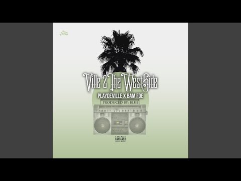 Ville 2 the Westside (feat. Bam Foe)