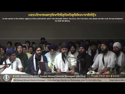 033 Bhai Dilveer Singh Jee Singapore - Thursday AM - Toronto July 2022 Annual Akhand Keertan Smaagam
