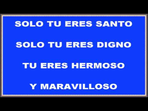 SOLO TU ERES SANTO (Jorge Lozano)