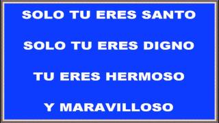 SOLO TU ERES SANTO (Jorge Lozano)