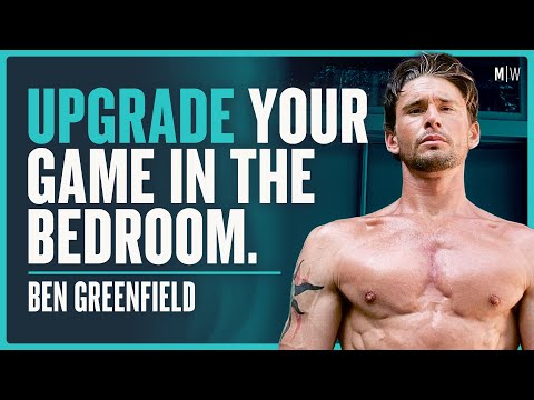 How To Biohack Your Sex Life - Ben Greenfield