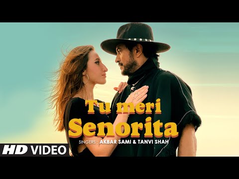Tu Meri Senorita — watch video