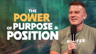 The Power of Position &amp; Purpose || Ps Tim Look