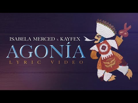 Isabela Merced ft. Kayfex - Agonía (Official Lyric Video)