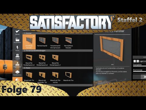 Satisfactory - EA - Die Fensterwände entdeckt - Let's Play #79 Deutsch German