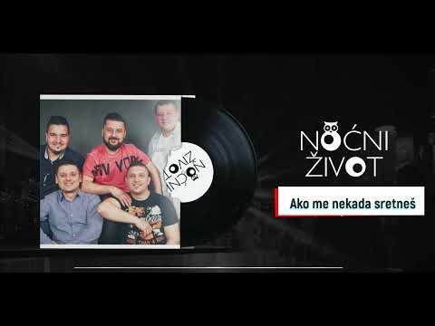 Ako me nekada sretneš - Noćni život (COVER)
