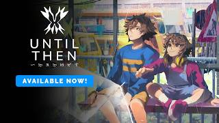 Until Then - Xbox Launch Trailer