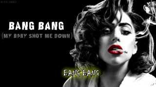 Lady Gaga Bang Bang  (My Baby Shot Me Down) Subtitulado Al Español